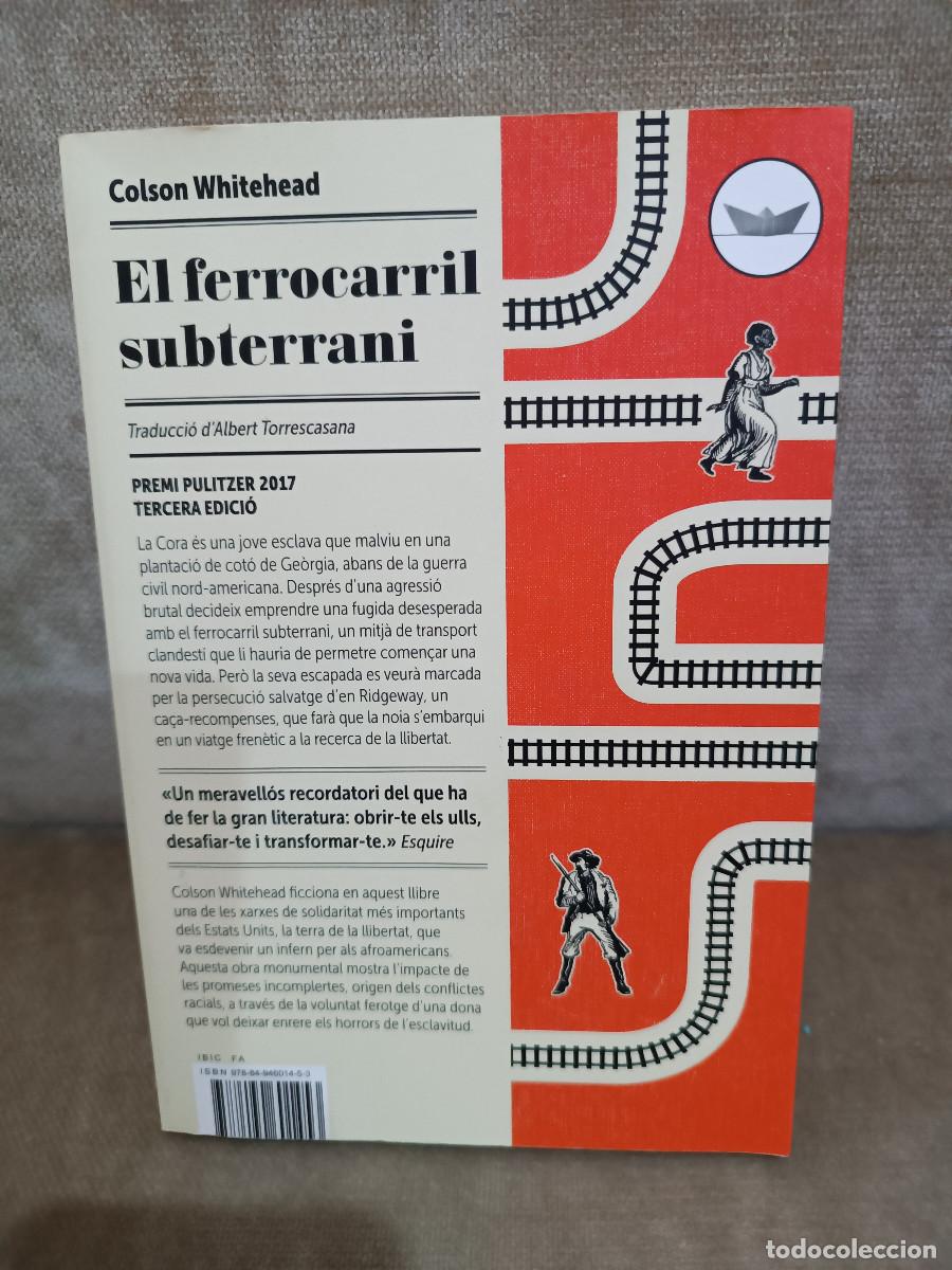 Livres d'occasion: COLSON WHITEHEAD - EL FERROCARRIL SUBTERRANI - PERISCOPI, 2017 - COM NOU - EN CATAL&Agrave;