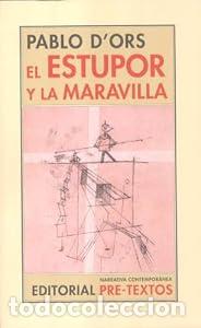 Libros de segunda mano: El estupor y la maravilla - Pablo d'Ors F&uuml;her