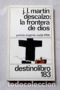 Libros de segunda mano: La Frontera de Dios - Jos&eacute; Luis Mart&iacute;n Descalzo - Ediciones Destino - Destinolibro