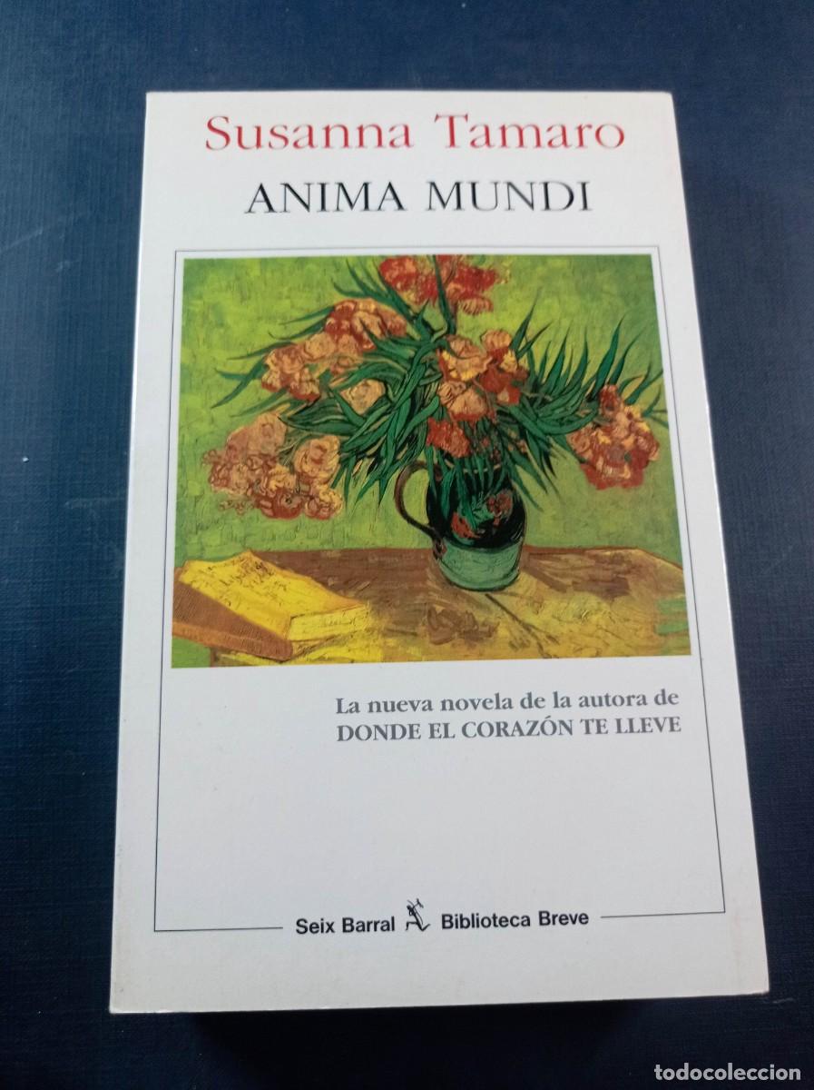Libros de segunda mano: ANIMA MUNDI. SUSANNA TAMARO. TRADUCE ATILIO PENTIMALLI MELACRINO. BIBLIOTECA BREVE SEIX BARRAL, 1997