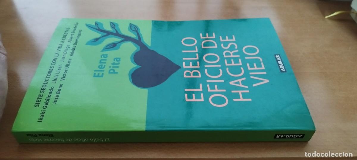 Libros de segunda mano: EL BELLO OFICIO DE HACERSE VIEJO / ELENA PITA / CMA 19 / AGUILAR