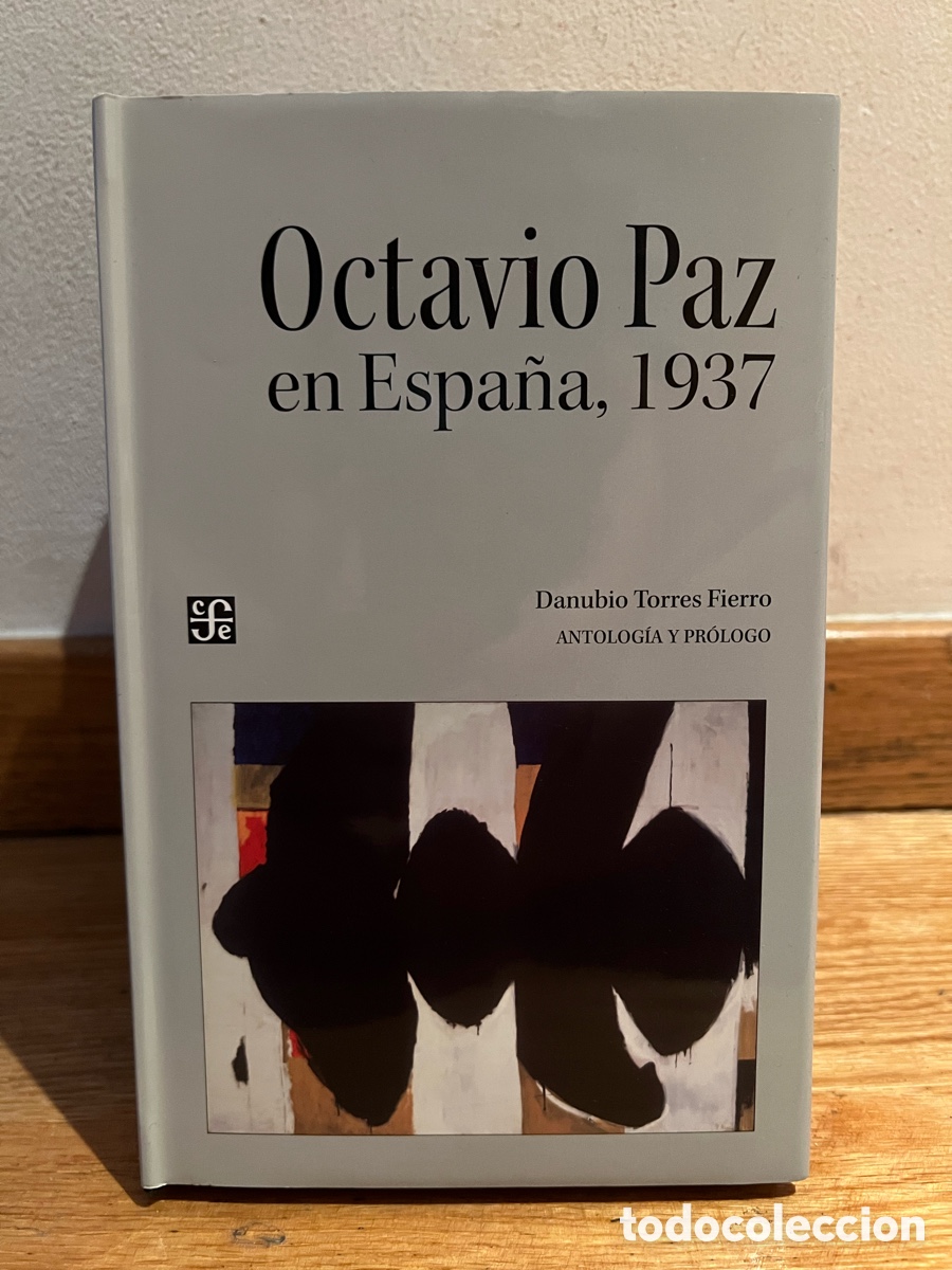 Libros de segunda mano: Octavio Paz en Espa&ntilde;a, 1937 Danubio Torres Fierro