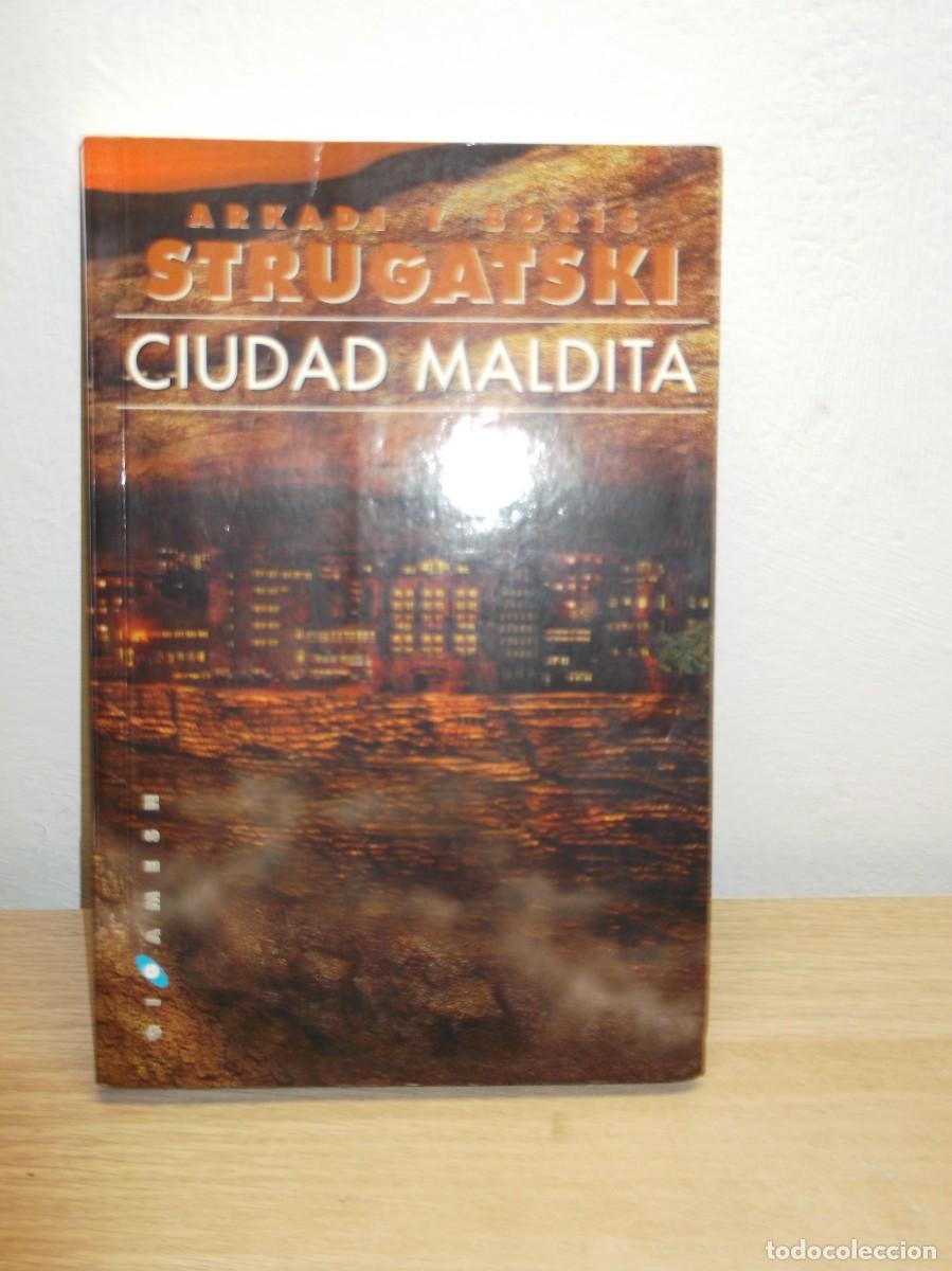 Libros de segunda mano: Ciudad maldita de Arkadi Natanovich Strugatski -TAPA BLANDA 1 EDICION 2004