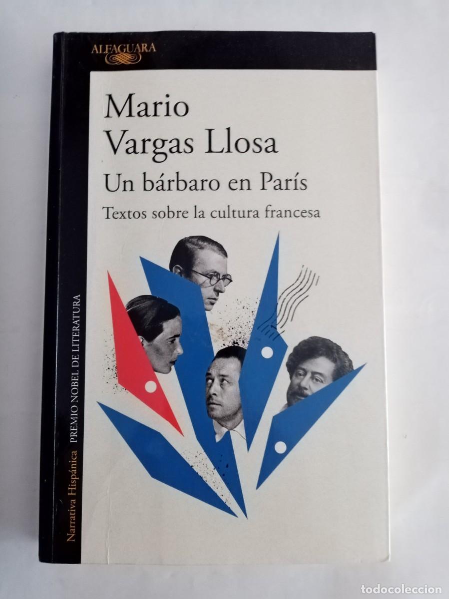 Libros de segunda mano: UN B&Aacute;RBARO EN PAR&Iacute;S . Mario Vargas LLosa ( ALFAGUARA )