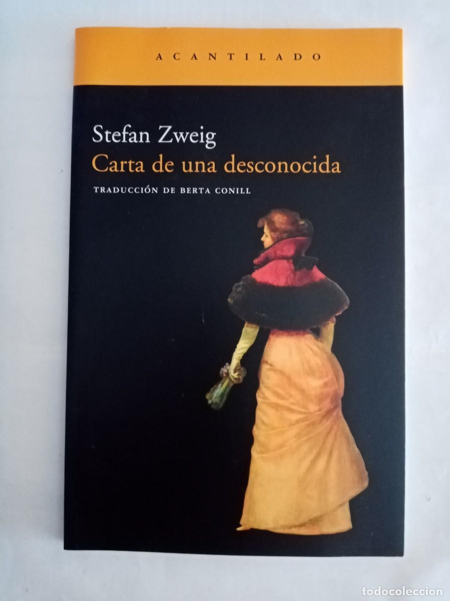 Libros de segunda mano: CARTA DE UNA DESCONOCIDA . Stefan Zweig ( ACANTILADO )