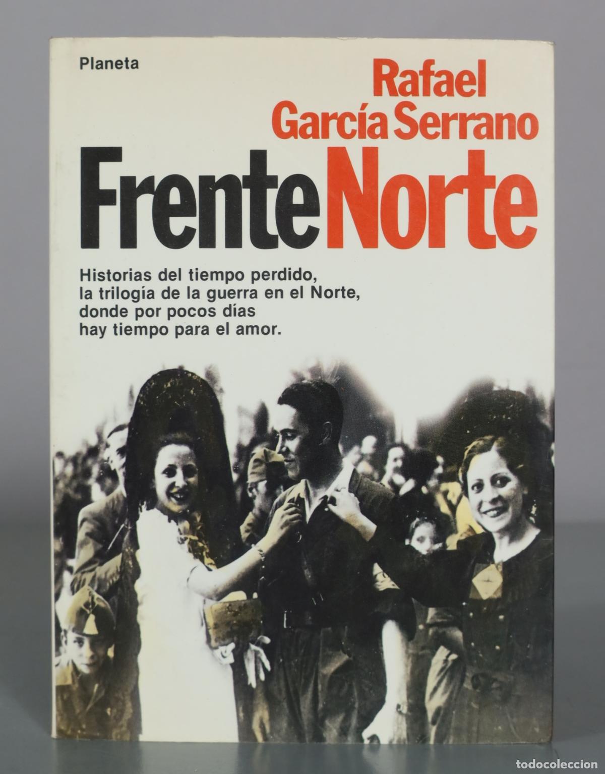 Libros de segunda mano: Frente Norte - Rafael Garc&iacute;a Serrano - Planeta