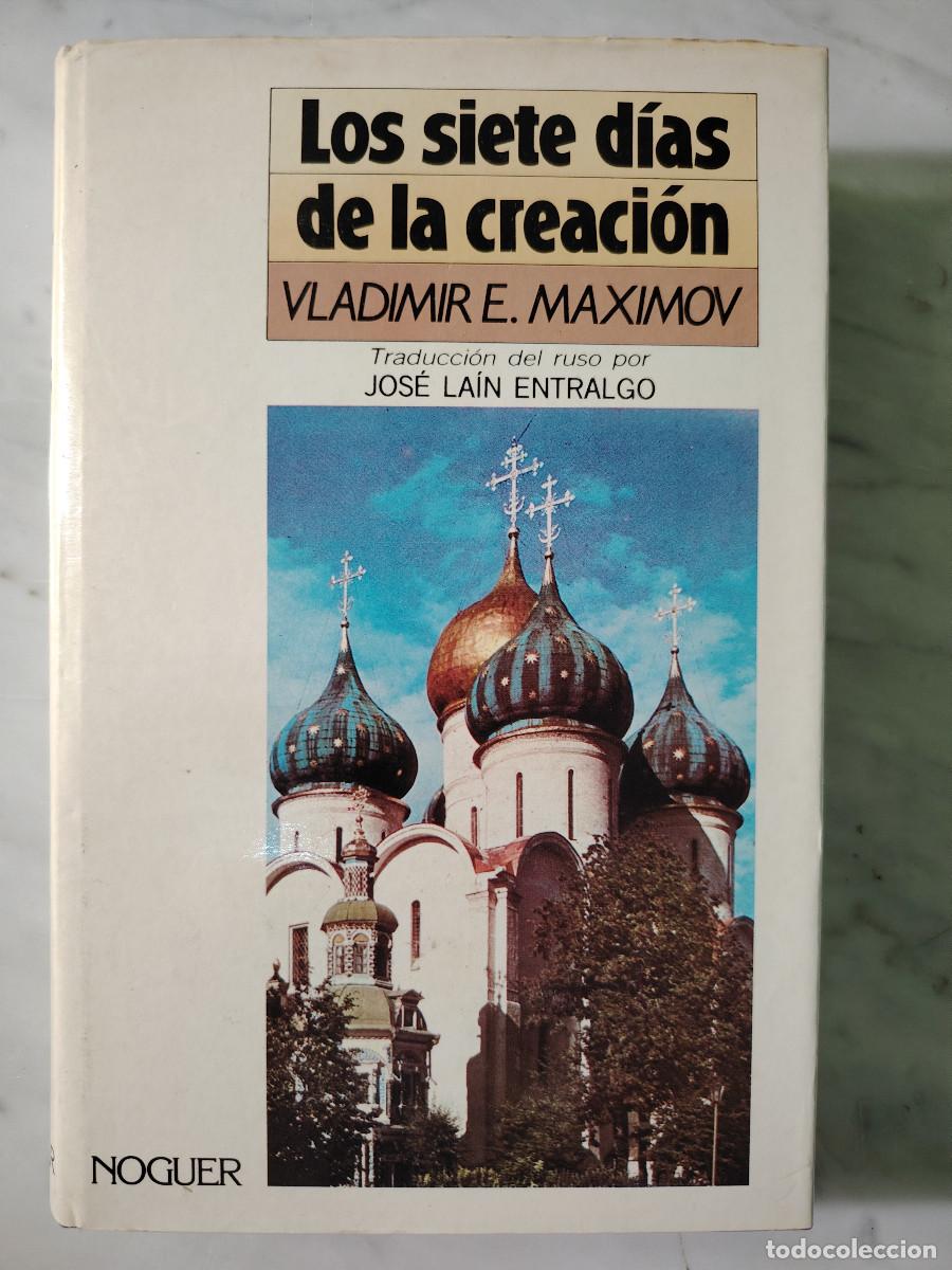 Libros de segunda mano: Los siete d&iacute;as de la creaci&oacute;n (Vladimir E. Maximov) Ed. Noguer