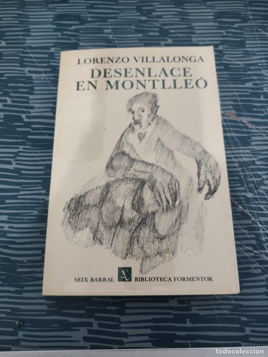 Libros de segunda mano: DESENLACE EN MONTILLEO,LORENZO VILLALONGA,SEIX BARRAL,1971,197 P&Aacute;G.