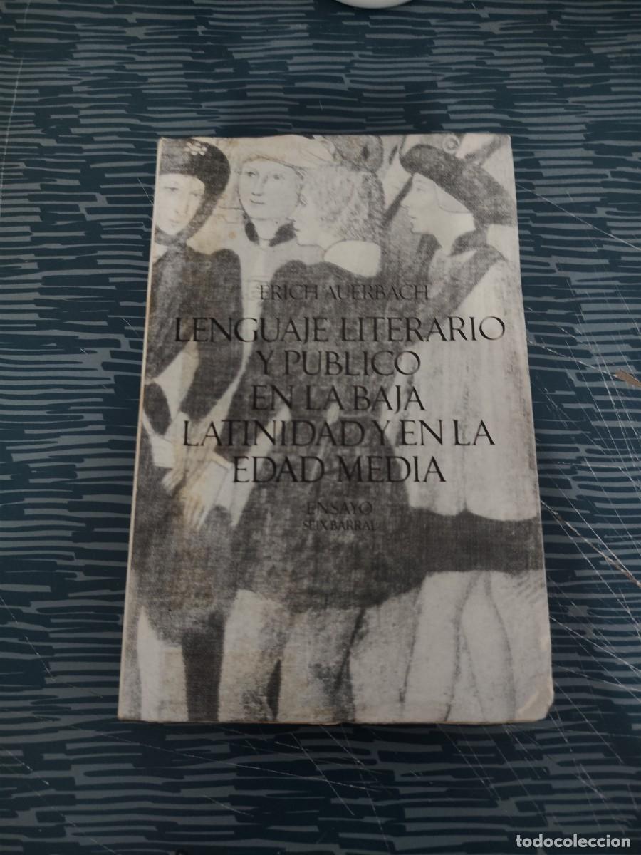 Libros de segunda mano: LENGUAJE LITERARIO Y PUBLICO EN LA BAJA LATINIDAD Y EN LA EDAD MEDIA,ERICH AUERBACH,SEIX BARRAL,1969