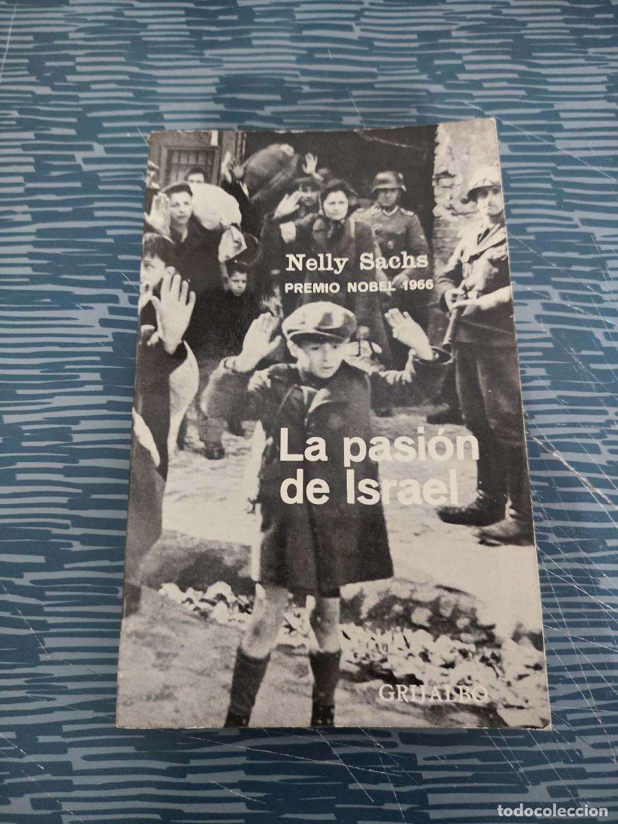 Libros de segunda mano: LA PASI&Oacute;N DE ISRAEL,NELLY SACH, GRIJALBO EDITORIAL,1966,182 P&Aacute;GINAS.