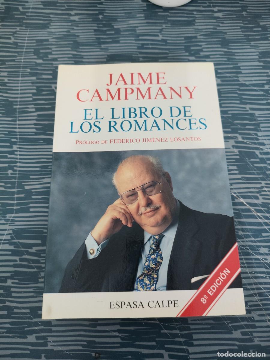 Libros de segunda mano: EL LIBRO DE LOS ROMANCES,JAIME CAMPMANY, ESPASA CALPE,1995,249 P&Aacute;GINAS.