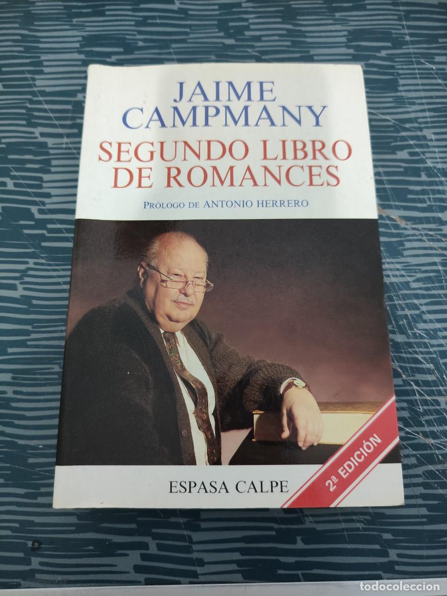 Libros de segunda mano: SEGUNDO LIBRO DE ROMANCES,JAIME CAMPMANY,ESPASA CALPE,1995,252 P&Aacute;GINAS.