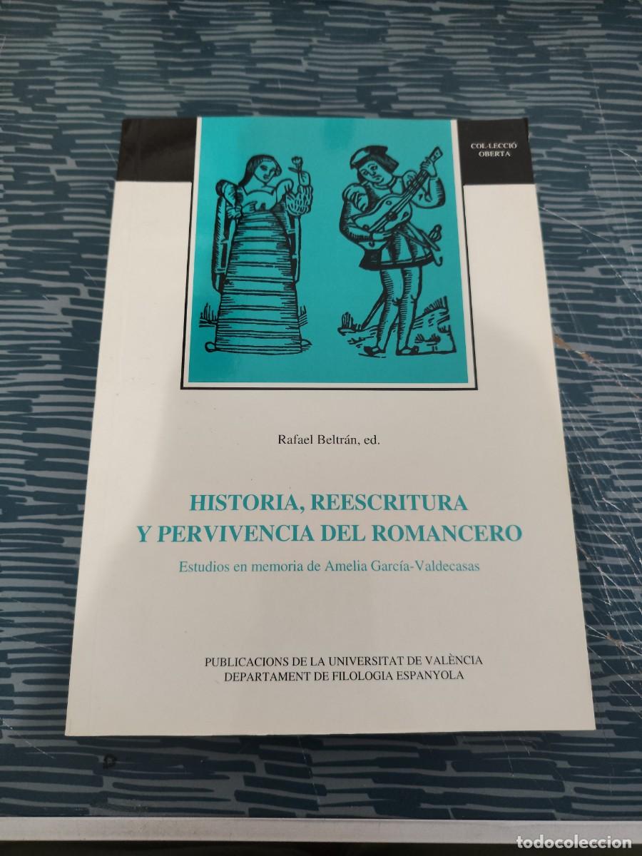 Libros de segunda mano: HISTORIA, REESCRITURA Y PERVIVENCIA DEL ROMANCERO, RAFAEL BELTRAN,2000,272 P&Aacute;G.