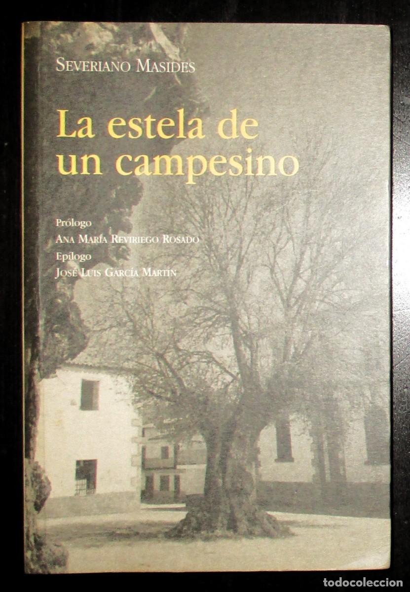 Libri di seconda mano: SEVERIANO MASIDES. LA ESTELA DE UN CAMPESINO. LOS LIBROS DEL AMBROZ, 2003.