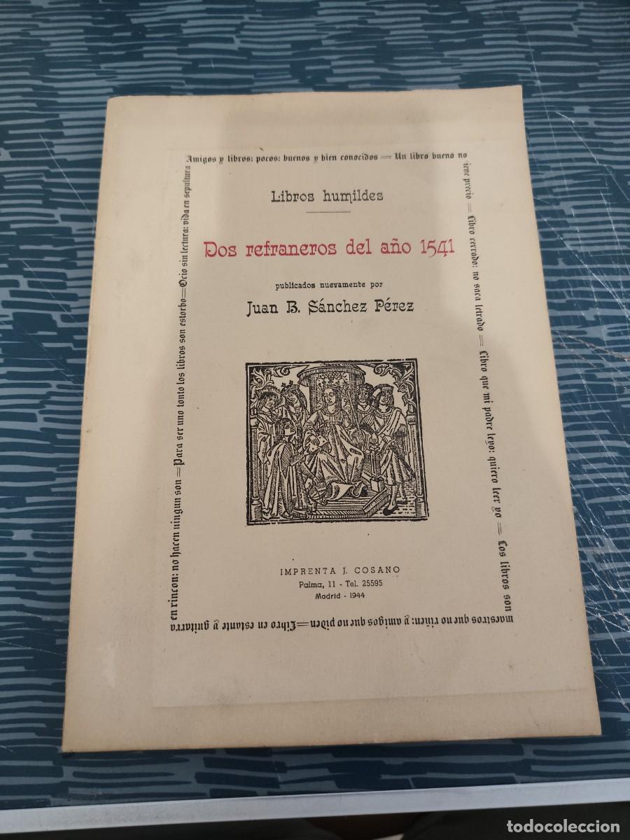 Libros de segunda mano: DOS REFRANEROS DEL A&Ntilde;O 1541, JUAN B.SANCHEZ P&Eacute;REZ,1924, INTONSO.