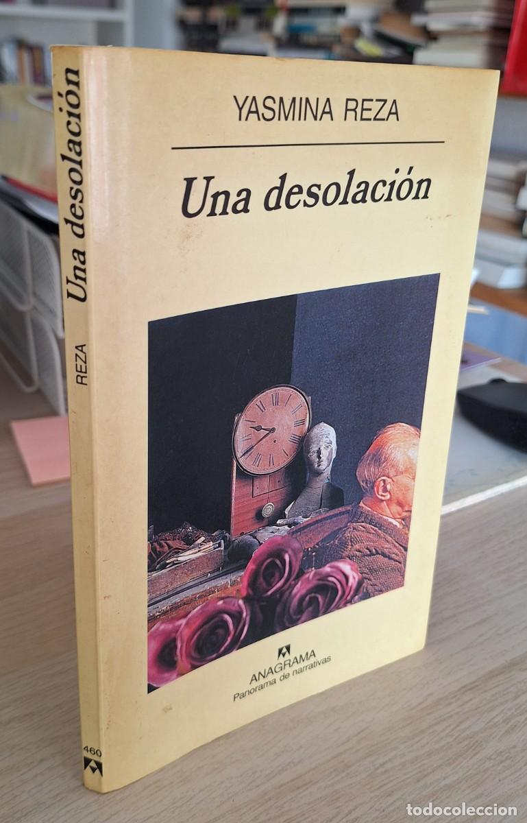Libros de segunda mano: UNA DESOLACI&Oacute;N - REZA, YASMINA