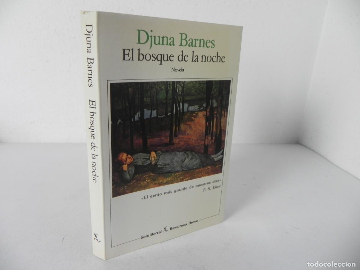 Libros de segunda mano: EL BOSQUE DE LA NOCHE (DJUNA BARNES) SEIX BARRAL-1987 1&ordf; EDICI&Oacute;N