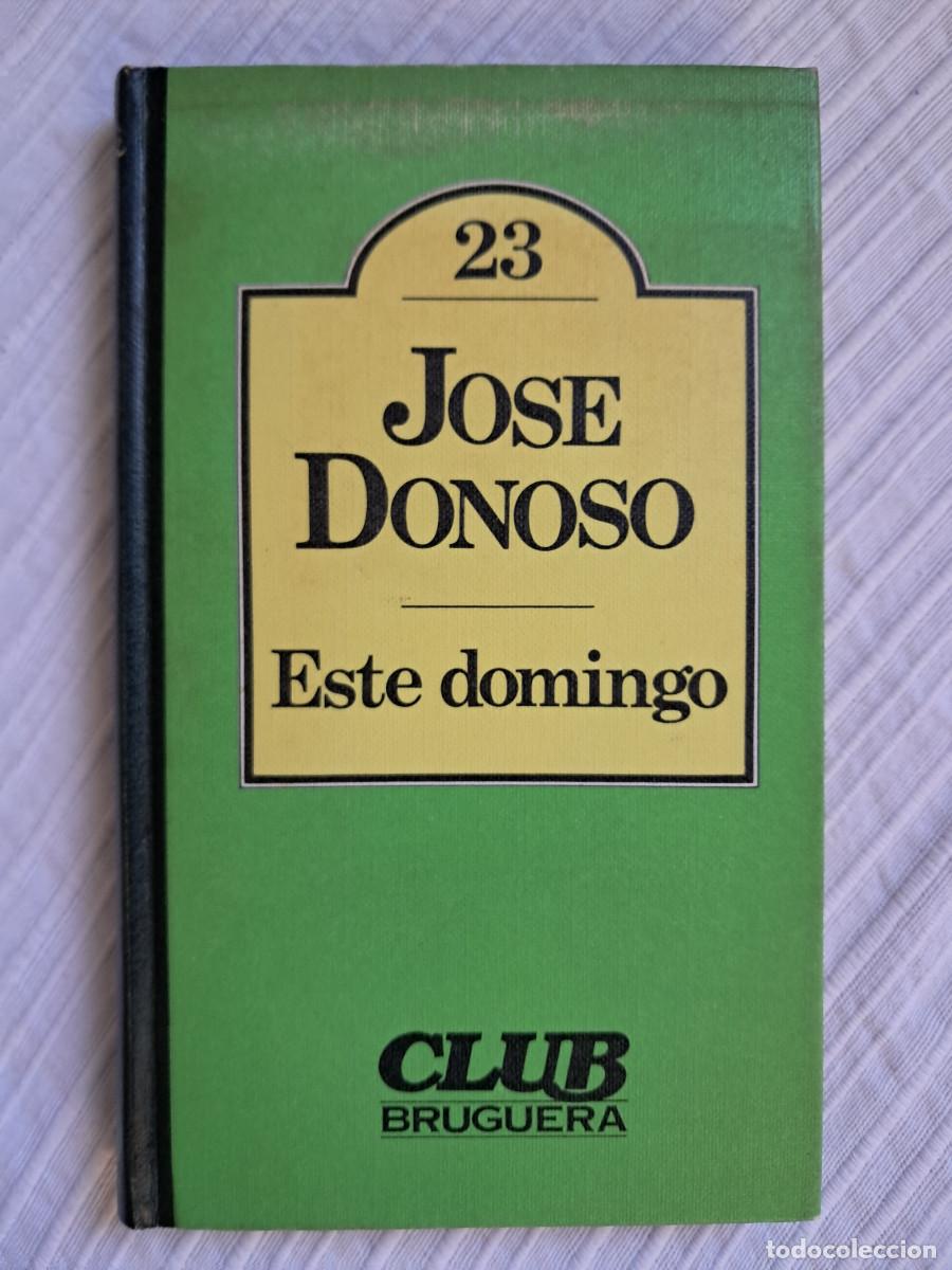 Libros de segunda mano: Este domingo (Jos&eacute; Donoso)