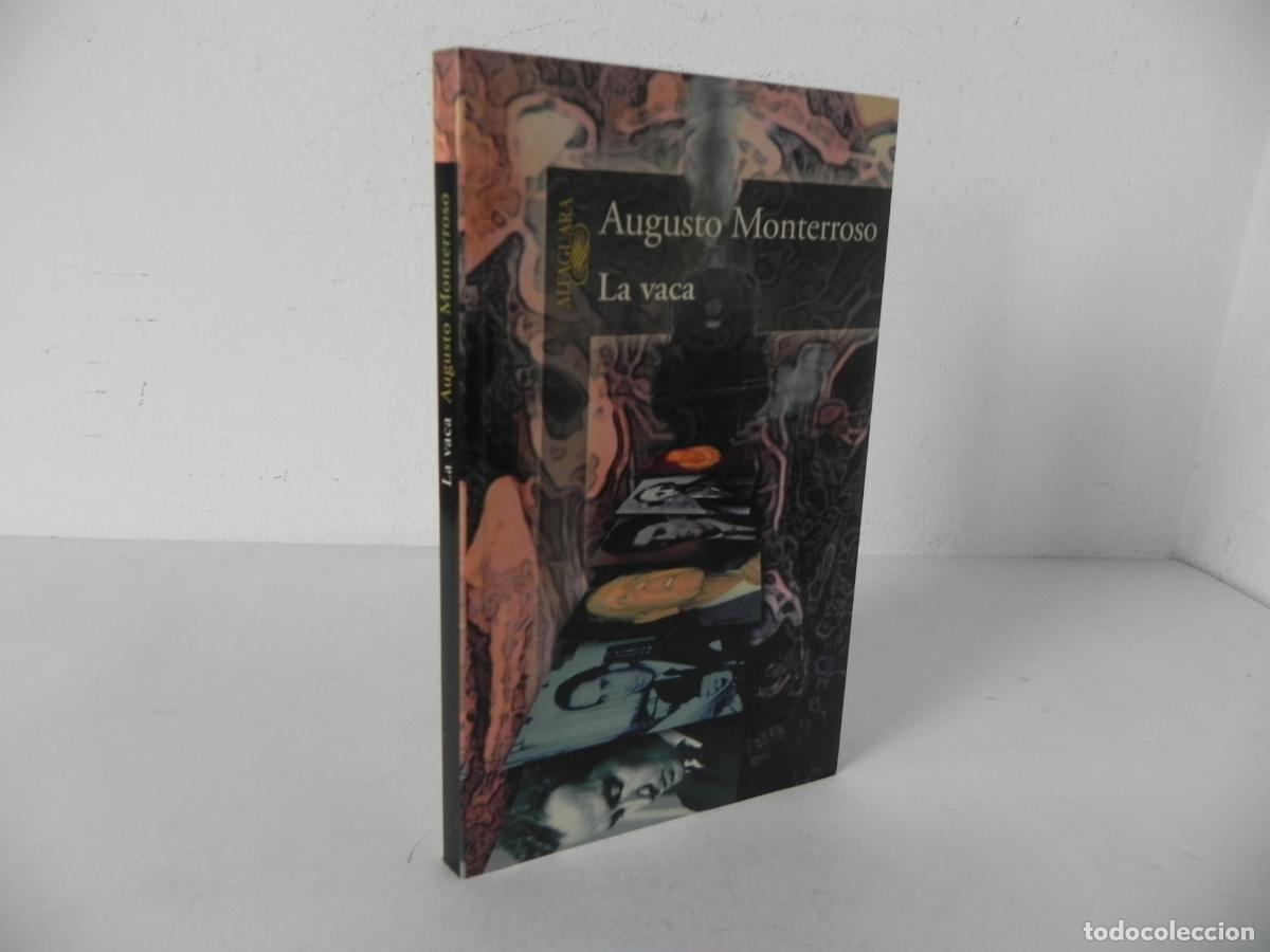 Libros de segunda mano: LA VACA (AUGUSTO MONTERROSO) ALFAGUARA-1999