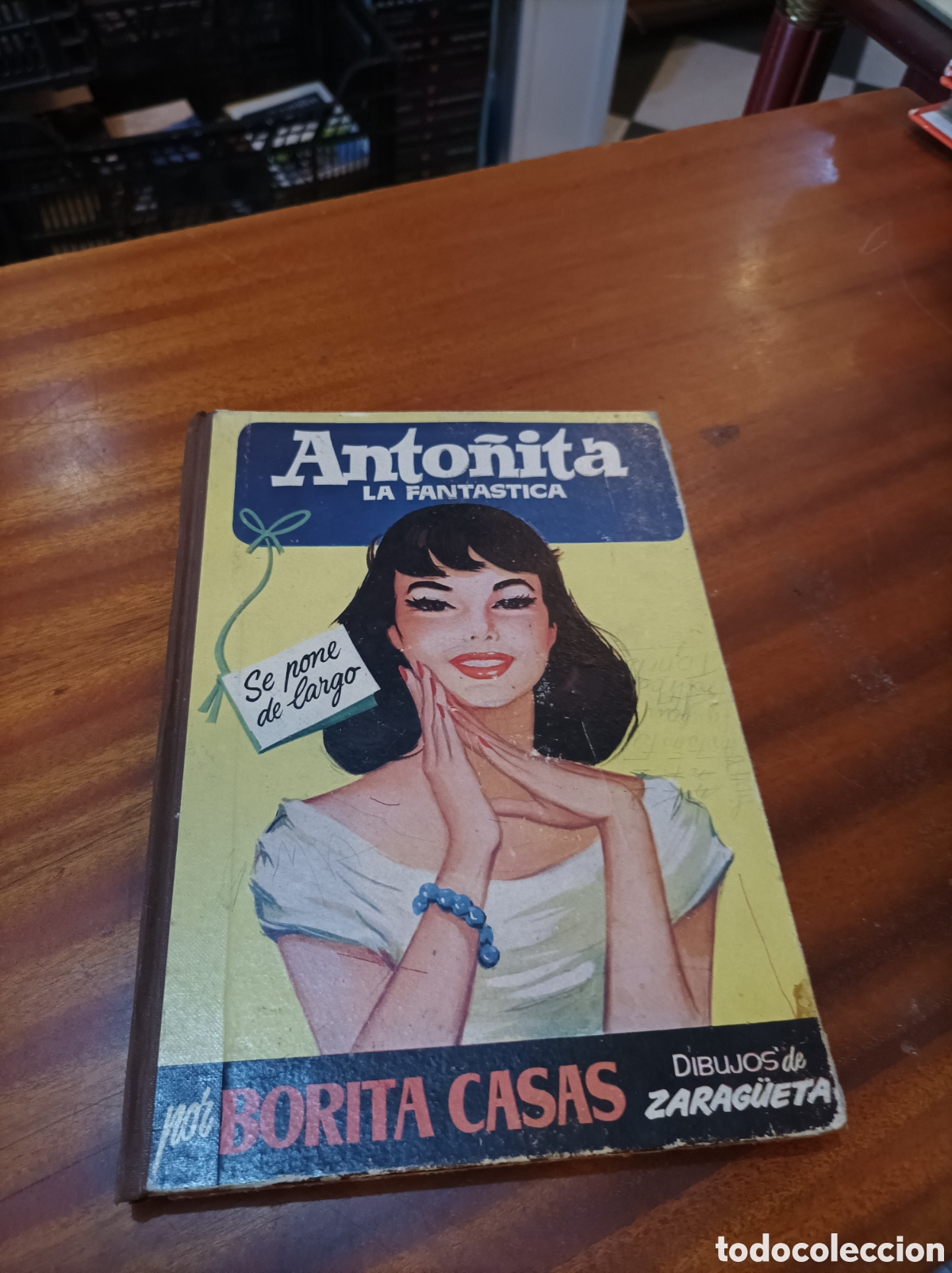 Libros de segunda mano: ANTO&Ntilde;ITA LA FANT&Aacute;STICA SE PONE DE LARGO.BORITA CASAS.3EDICION 1956