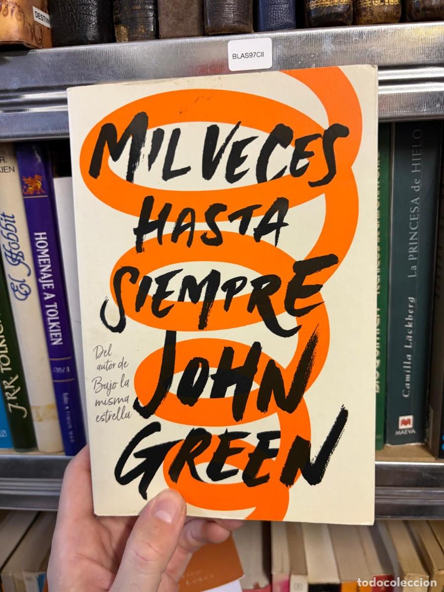 Libros de segunda mano: BLAS97CII &mdash; Mil veces hasta siempre , john green