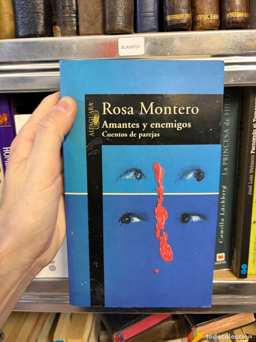 Libros de segunda mano: BLAS7CII &mdash; Amantes y enemigos. Cuentos de parejas &mdash; Rosa Montero &mdash; Alfaguara