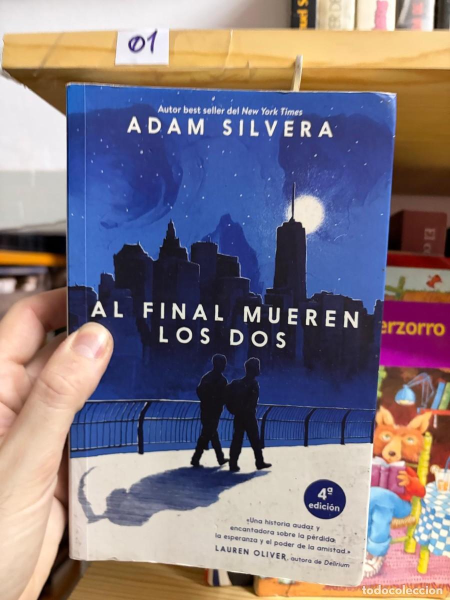Libros de segunda mano: 01 &mdash; Al final mueren los dos &mdash; Adam Silvera