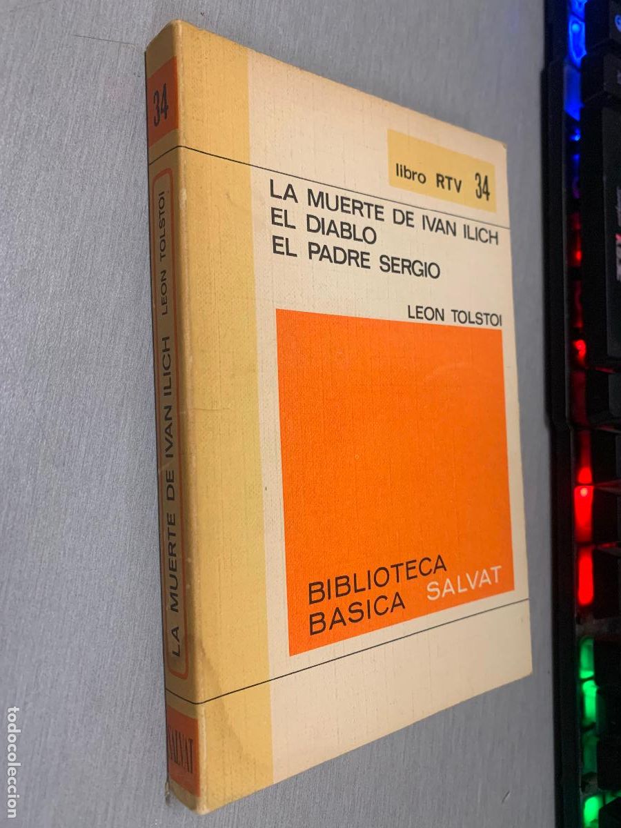 Libros de segunda mano: LA MUERTE DE IVAN LICH, EL DIABLO, EL PADRE SERGIO / LEON TOLSTOI / RTV 34 - SALVAT 1969