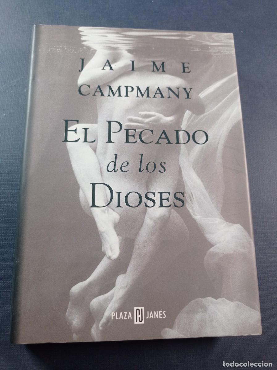 Libros de segunda mano: EL PECADO DE LOS DIOSES. JAIME CAMPMANY. PLAZA Y JAN&Eacute;S, 1998. VER +++
