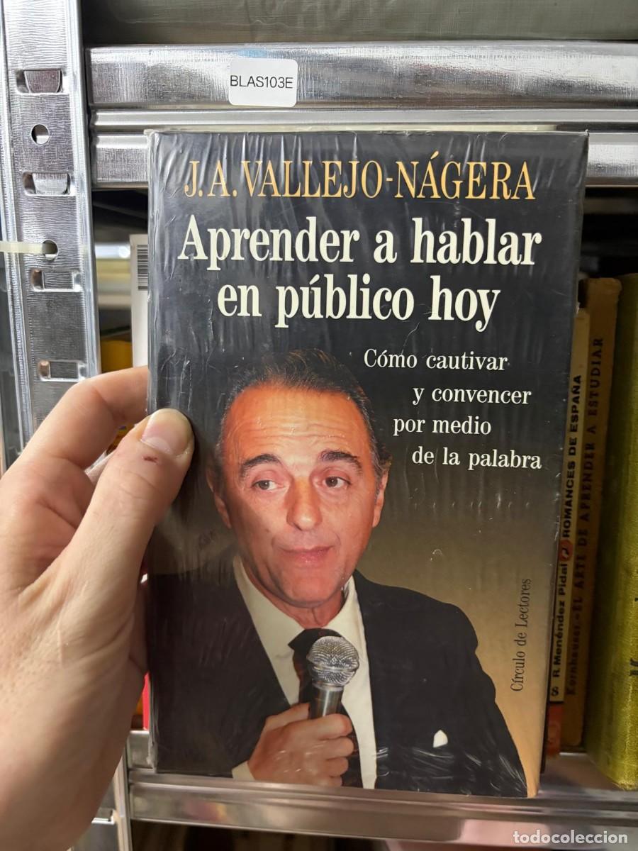 Libros de segunda mano: BLAS103E &mdash; Aprender a hablar en p&uacute;blico hoy &mdash; J. A. Vallejo-N&aacute;gera &mdash; C&iacute;rculo de Lectores