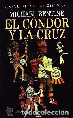 Libros de segunda mano: El c&oacute;ndor y la cruz. Bentine, Michael