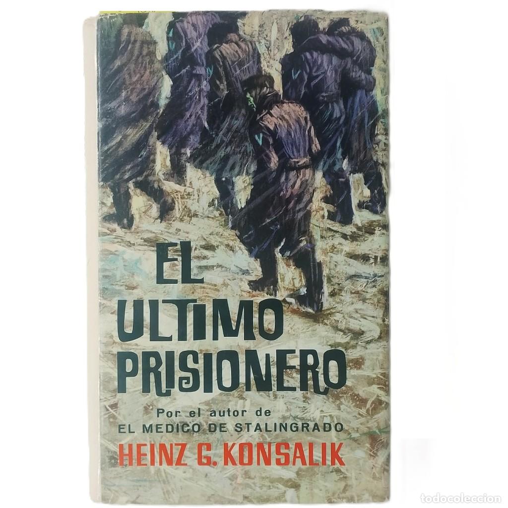 Libros de segunda mano: EL &Uacute;LTIMO PRISIONERO. Konsalik, Heinz G.