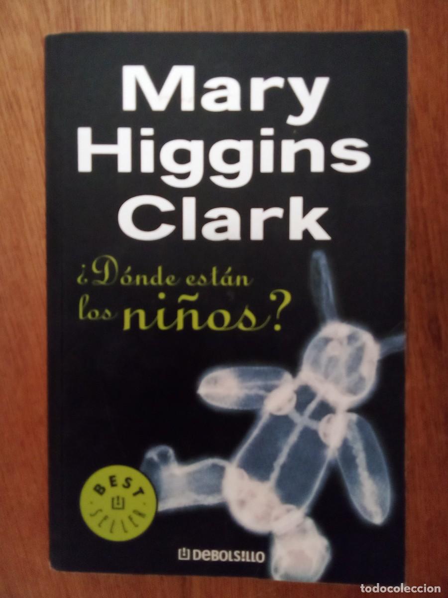 Libros de segunda mano: DONDE ESTAN LOS NI&Ntilde;OS, MARY HIGGINS CLARK