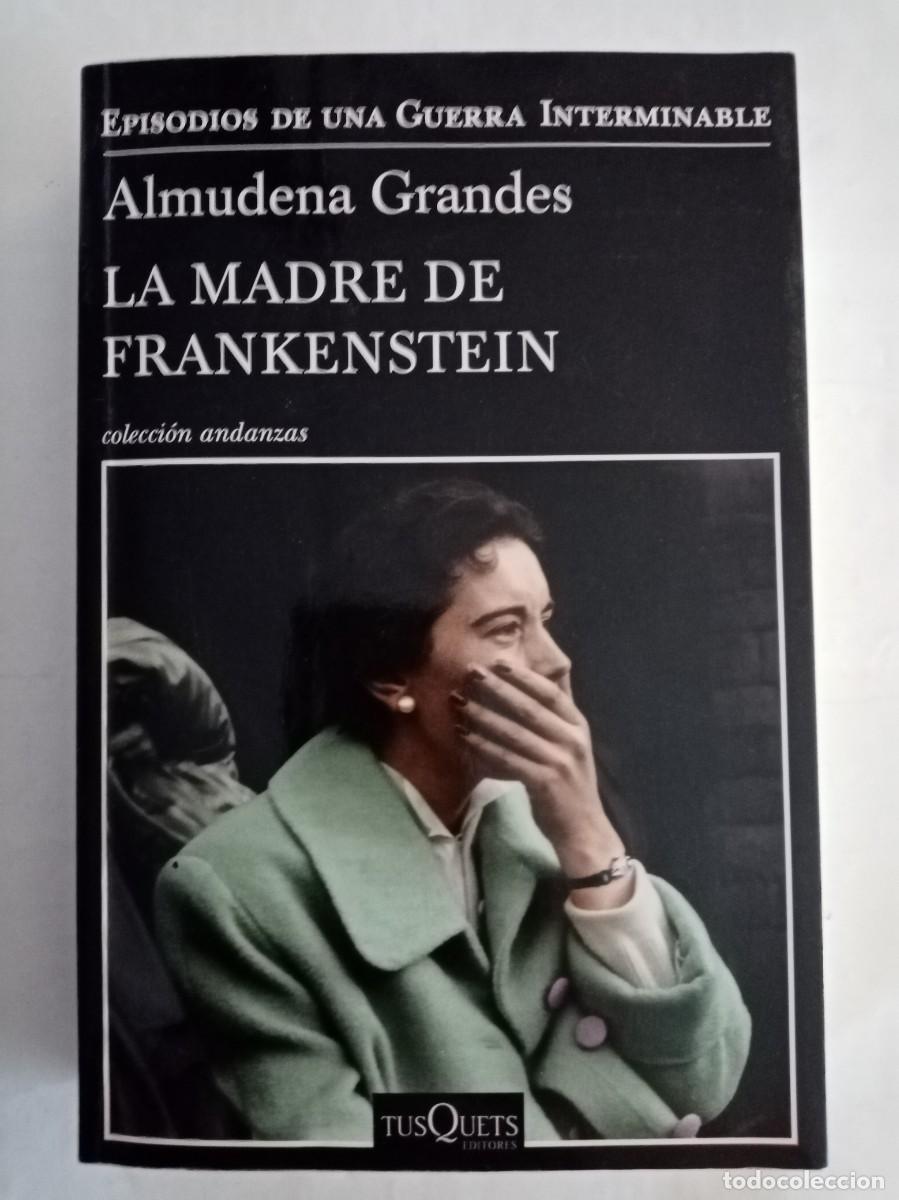 Libros de segunda mano: LA MADRE DE FRANKENSTEIN. Almudena Grandes ( TUSQUETS )
