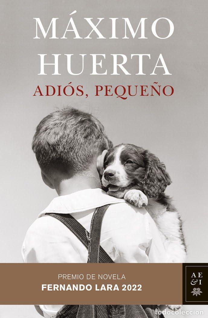 Libros de segunda mano: Adi&oacute;s, peque&ntilde;o: Premio de Novela Fernando Lara 2022 (Autores Espa&ntilde;oles e Iberoamericanos)