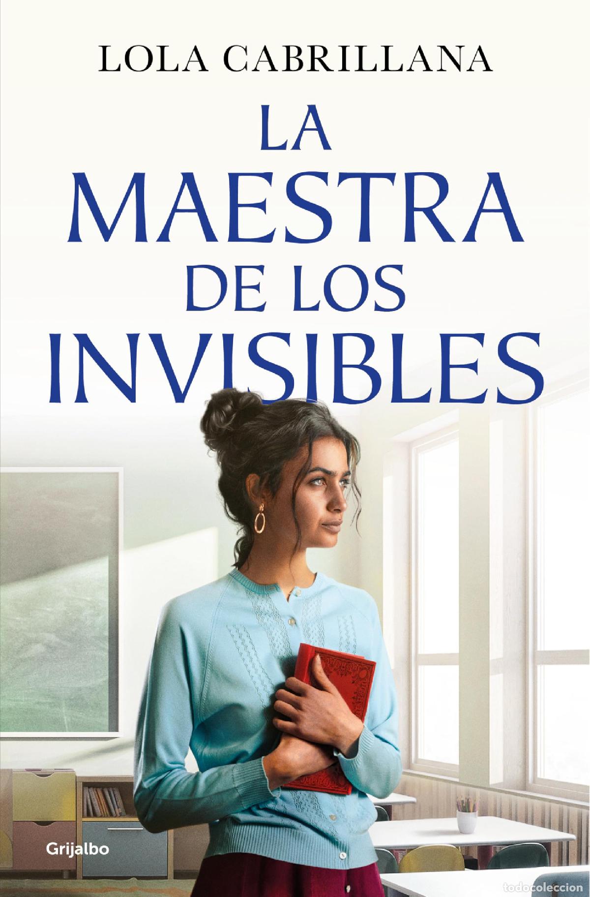 Libros de segunda mano: La maestra de los invisibles (Grijalbo Narrativa)