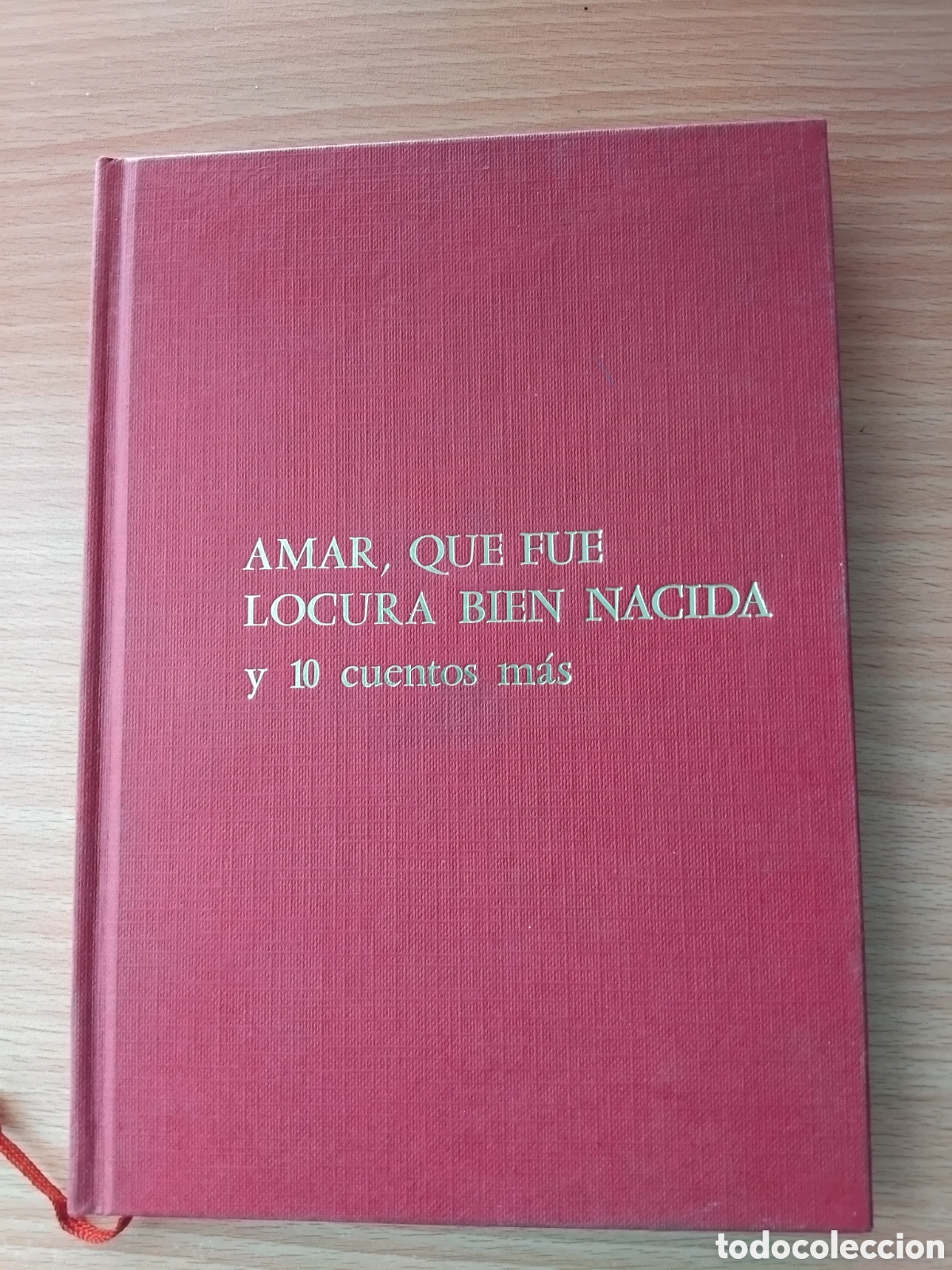 Libros de segunda mano: Amar,que fue locura bien nacida y 10 cuentos m&aacute;s;Varios autores;Conf.Esp.de Cajas de Ahorros;1980