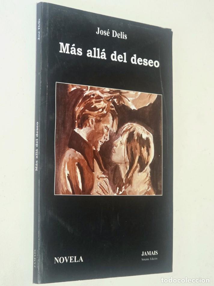 Libros de segunda mano: MAS ALLA DEL DESEO. - DELIS, Jos&eacute;
