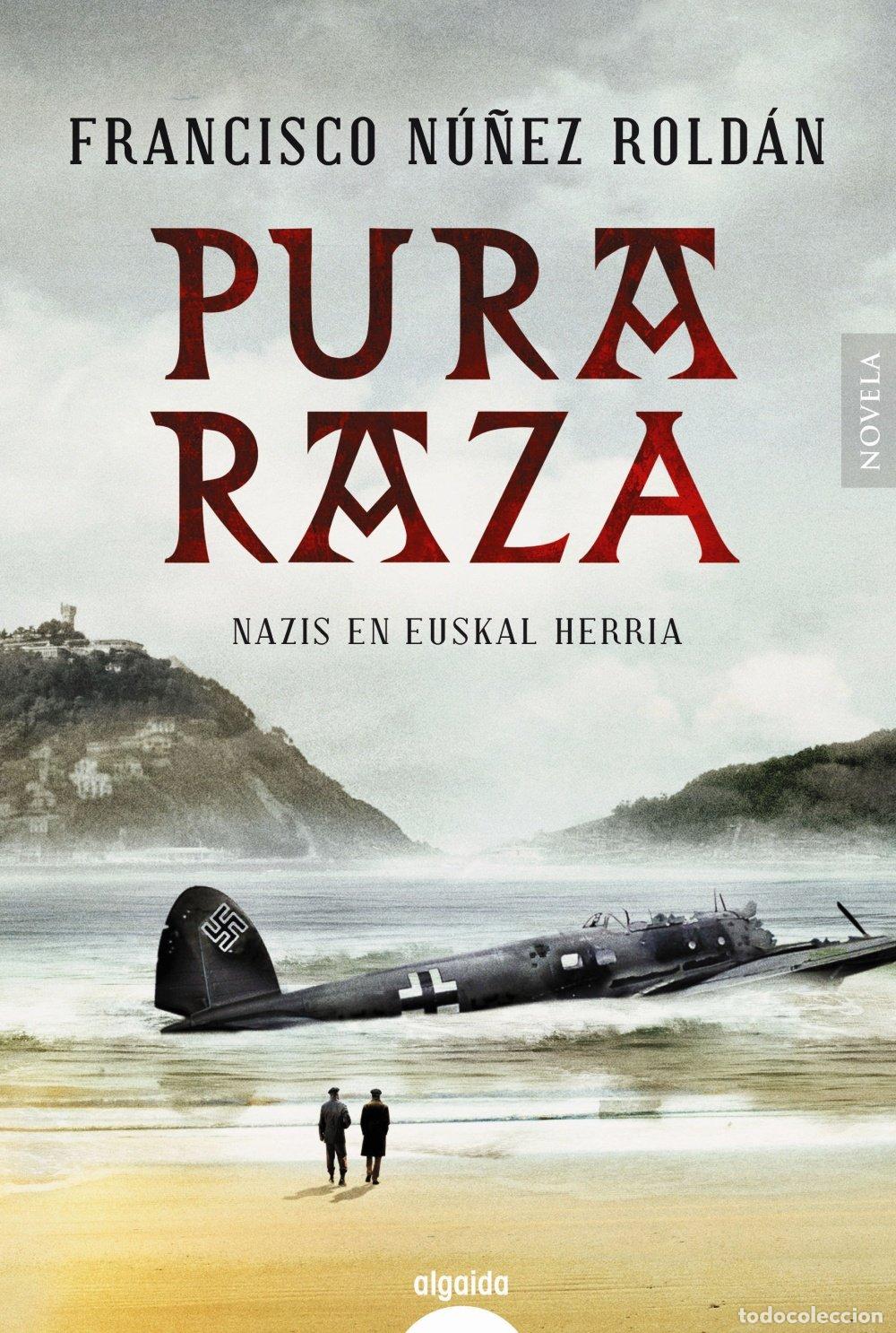 Libros de segunda mano: Pura Raza: Conjura nazi en Euskal Herria - Francisco N&uacute;&ntilde;ez Rold&aacute;n - Algaida Editores - Literaria - N