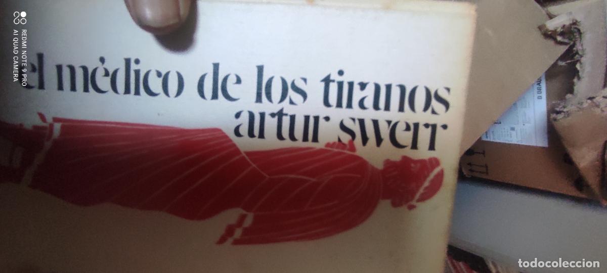 Libros de segunda mano: EL M&Eacute;DICO DE LOS TIRANOS. ARTUR SWERR. EDIT. PLAZA & JANES. BARCELONA, 1973. 374PAGS.