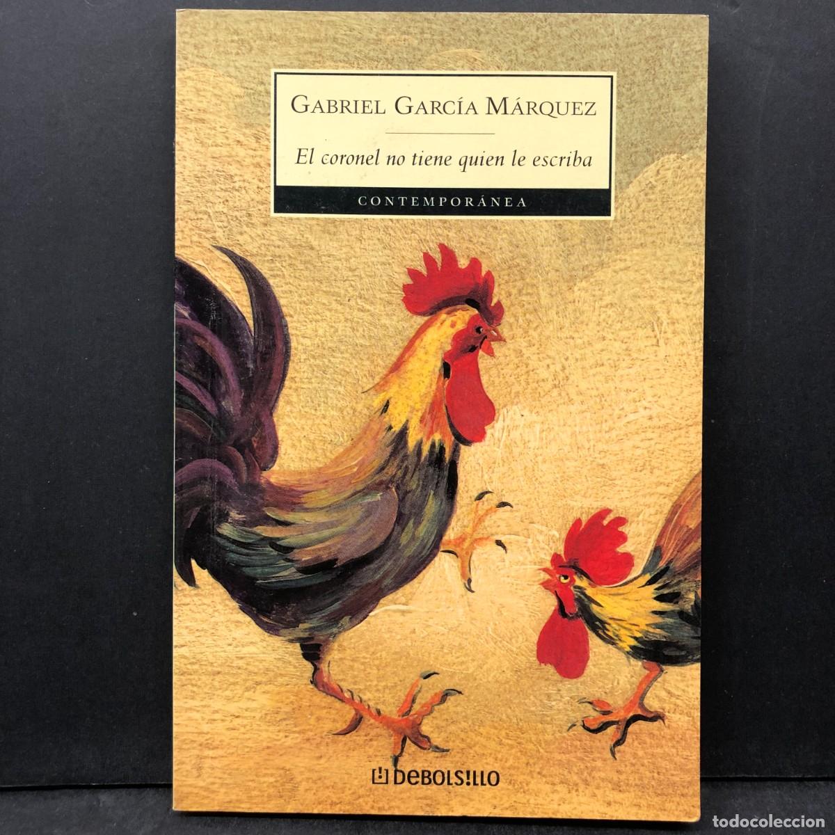 Libros de segunda mano: GABRIEL GARC&Iacute;A M&Aacute;RQUEZ - EL CORONEL NO TIENE QUIEN LE ESCRIBA - CONTEMPOR&Aacute;NEA - DEBOLSILLO / 1943