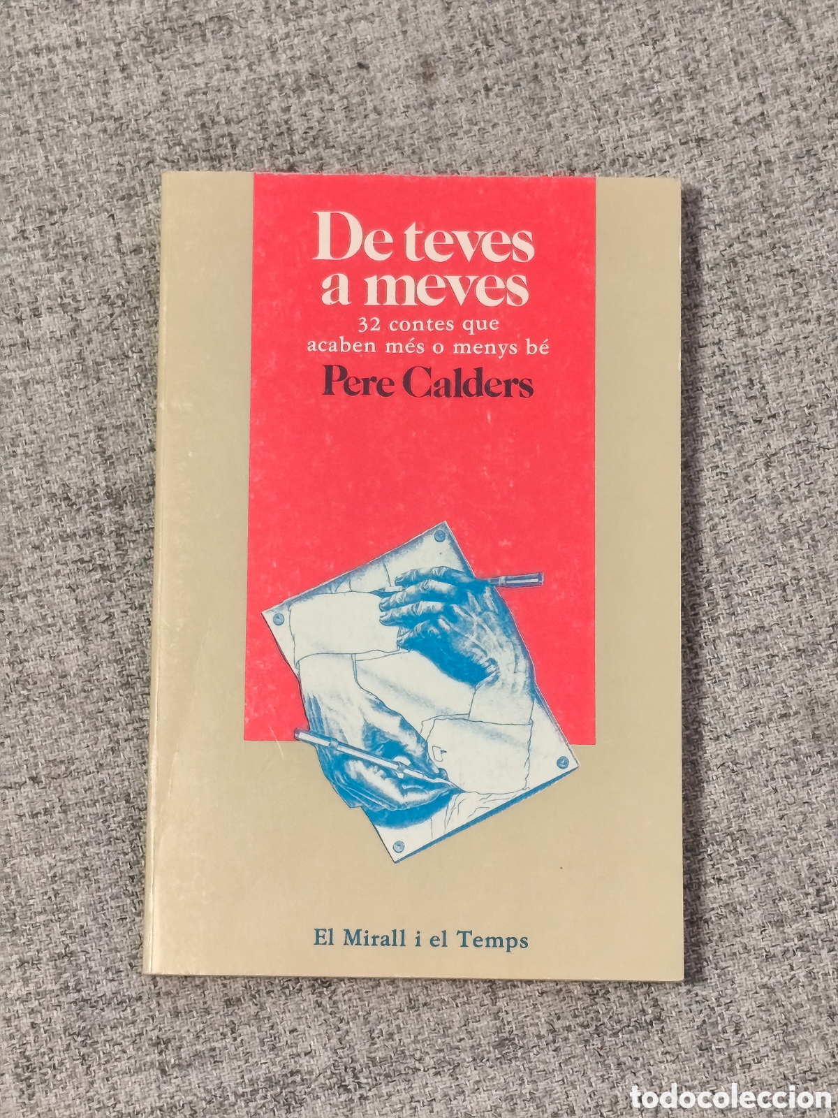 Libros de segunda mano: DE TEVES A MEVES. 32 CONTES QUE ACABEN MES O MENYS BE. PERE CALDERS. EDITORIAL LAIA