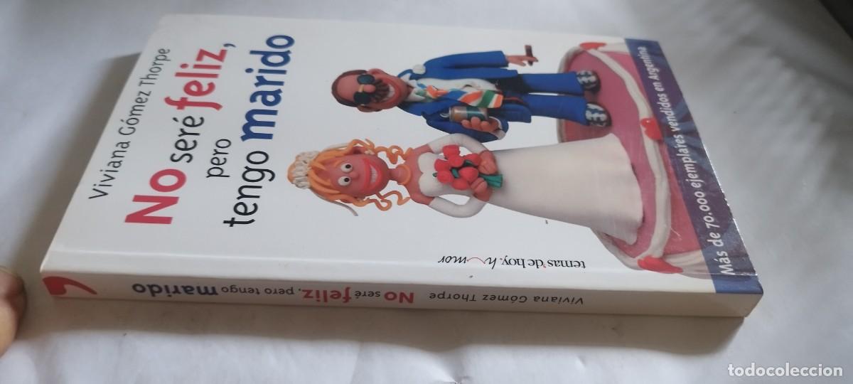 Libros de segunda mano: NO SERE FELIZ PERO TENGO MARIDO / VIVIANA GOMEZ THORPE / CMA 39 / PLANETA