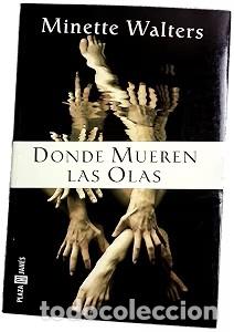 Libros de segunda mano: D&oacute;nde Mueren las Olas - Gemma Rovira Ortega - Plaza & Jan&eacute;s Editores - &Eacute;xitos, 3088