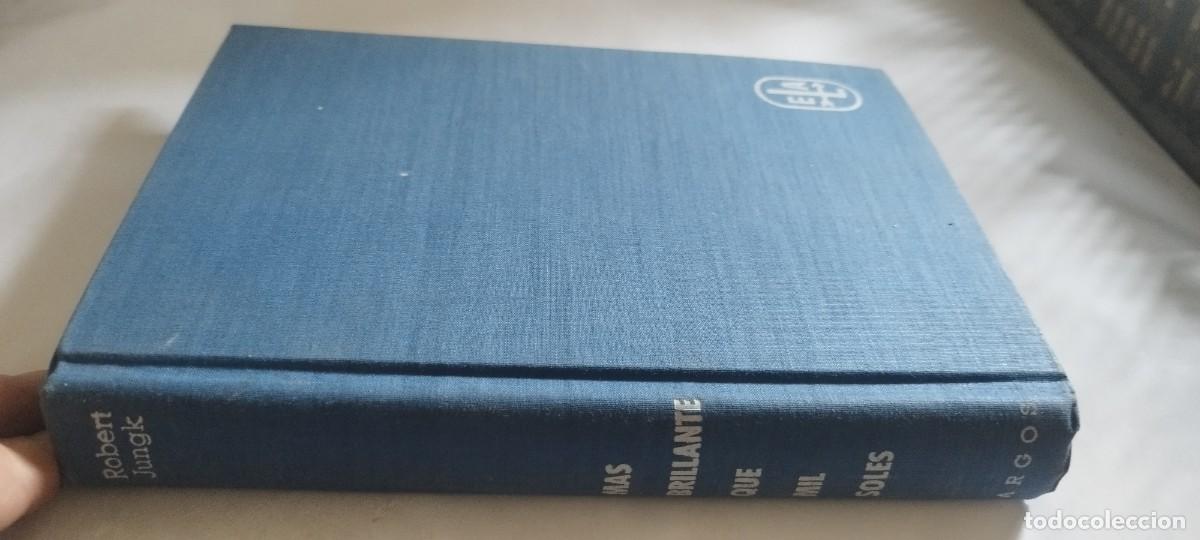 Libros de segunda mano: MAS BRILLANTE QUE MIL SOLES / ROBERT JUNGK / CMA 39 / ARGOS