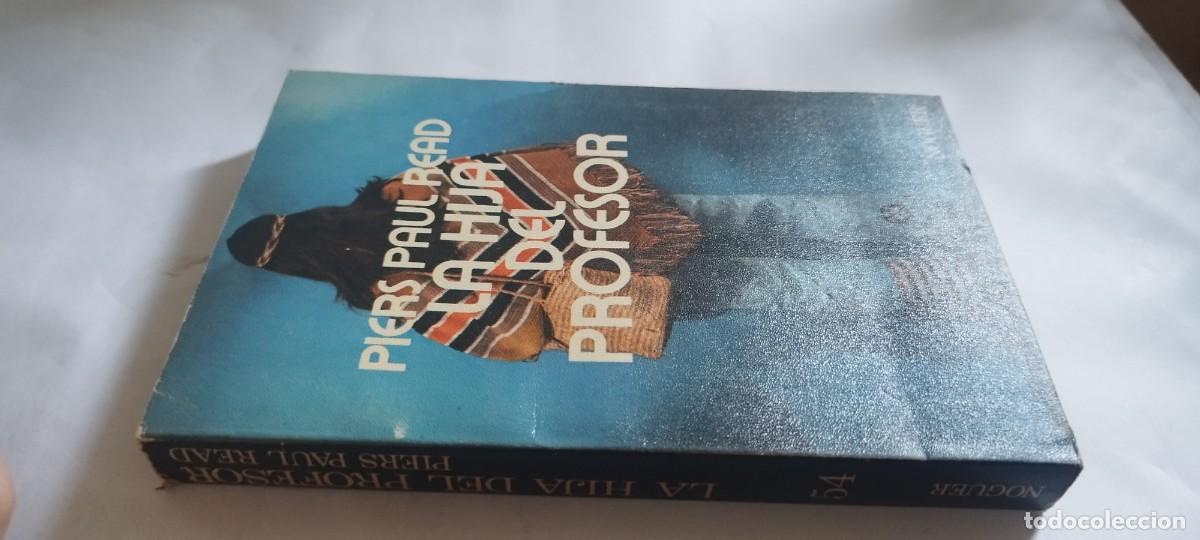 Libros de segunda mano: LA HIJA DEL PROFESOR / PIERS PAUL READ / CMA 44 / NOGUER