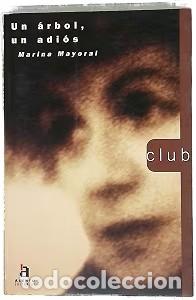 Libros de segunda mano: Un &Aacute;rbol, un Adi&oacute;s - Marina Mayoral - Acento Editorial - Club, 2