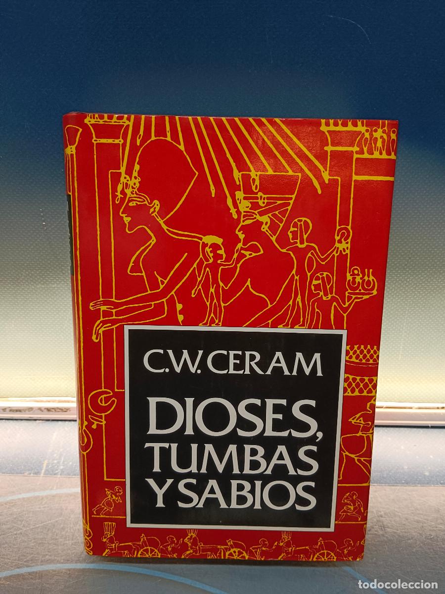 Libros de segunda mano: libro, DIOSES TUMBAS Y SABIOS de C.W. CERAM , 1982. C&Iacute;RCULO DE LECTORES.