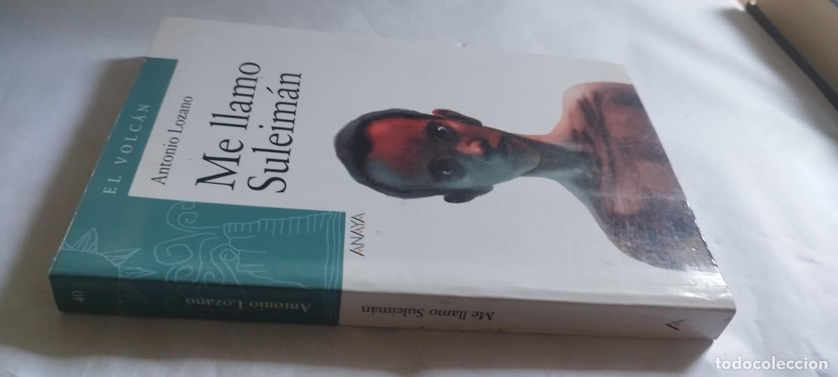 Libros de segunda mano: ME LLAMO SULEIMAN / ANTONIO LOZANO / CMA 44 / ANAYA
