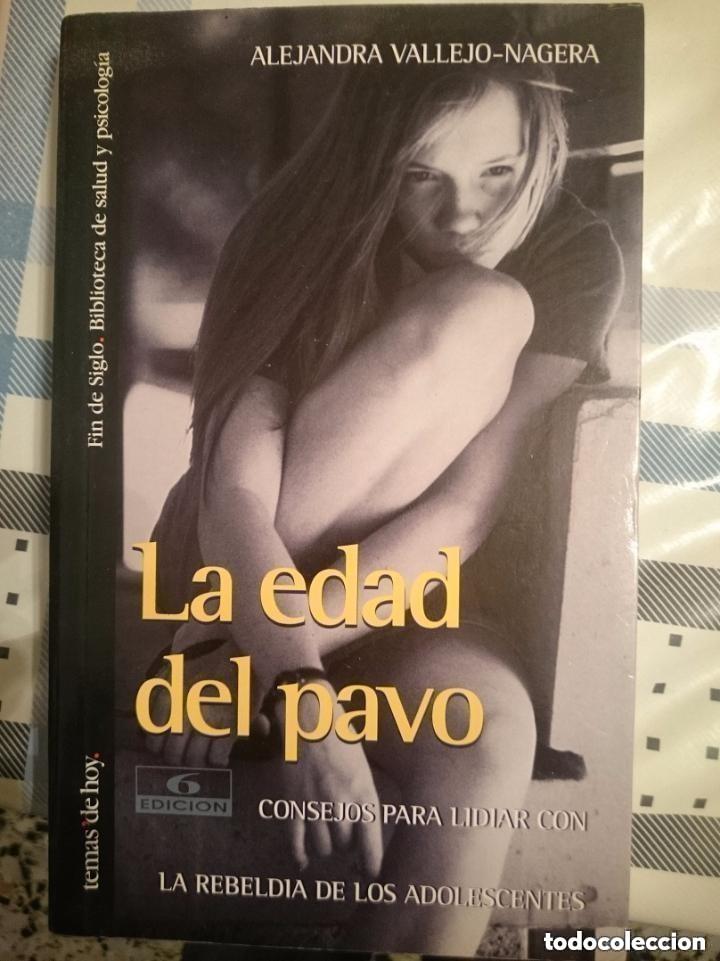 Libros de segunda mano: LA EDAD DEL PAVO -- ALEJANDRA VALLEJO-NAGERA